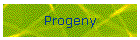 Progeny