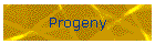 Progeny